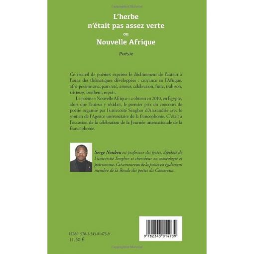 L'herbe n'était pas assez verte ou Nouvelle Afrique: Poésie (Anglais) Broché, 1 octobre 2013, Édition française de Serge Noukeu – Image 2