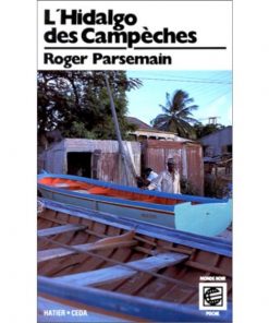 L'hidalgo des Campèches: Poèmes (Collection Monde noir poche) (Anglais), Broché, 1 janvier 1987, Édition française de Roger Parsemain