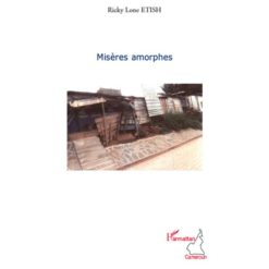Misères amorphes de Ricky Lone Etish, Collection Harmattan Cameroun