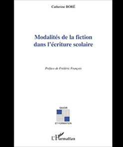 Modalités de la Fiction dans l’Ecriture Scolaire
