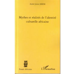 Mythes et Réalités de l’Identité Culturelle Africaine