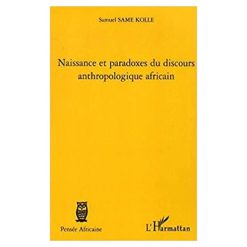 Naissance Et Paradoxes Du Discours Anthropologique Africain