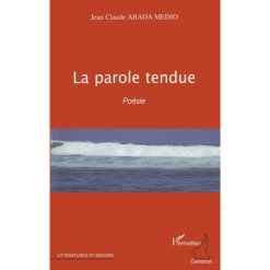 Parole Tendue Poesie Broché, 1 septembre 2010 de Medjo jean-claude Abada