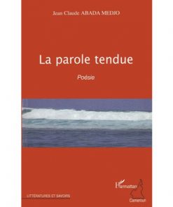 Parole Tendue Poesie Broché, 1 septembre 2010 de Medjo jean-claude Abada