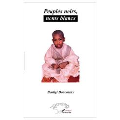 Peuples Noirs, Noms Blancs