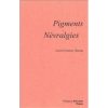 Pigments: Névralgies, Broché, Livre grand format, 11 décembre 2003 de Léon-Gontran Damas (Auteur), Robert Goffin (Préface)