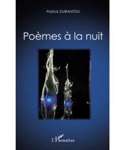 Poèmes À la nuit Livre broché, 1 juillet 2012, Edition Français de Patrick Aimé Durantou