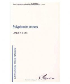 Polyphonies Corses L’orgue Et La Voix