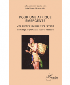 Pour une Afrique Emergente une Culture Tournée Vers l’Avenir