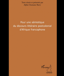Pour une Sémiotique du Discours Littéraire Postcolonial d’Afrique Francophone
