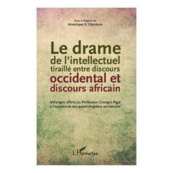 Le Drame de l’Intellectuel Tiraillé Entre Discours Occidental et Discours Africain
