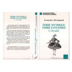 Terre Mythique, Terre Fantasmée (l’Arcadie)