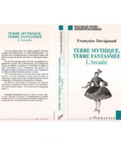 Terre Mythique, Terre Fantasmée (l’Arcadie)