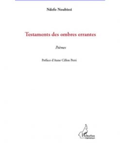 Testaments des ombres errantes, Poèmes de Ndefo Noubissi