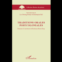 Traditions Orales Postcoloniales Discours d’Ouverture de Boubacar Boris Diop