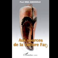 Aux Sources Des Cultures Fan