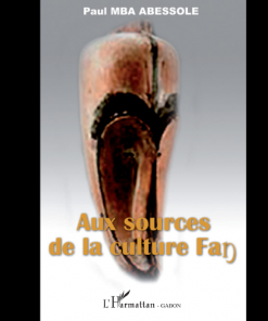 Aux Sources Des Cultures Fan