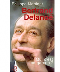 Bertrand Delanoë Qui C’est Ce Garçon ?