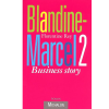 Blandine-Marcel 2 : Business story