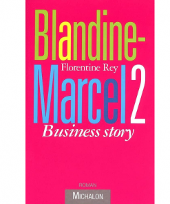 Blandine-Marcel 2 : Business story