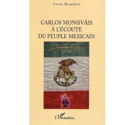 Carlos Monsivais à l’Ecoute du Peuple Mexicain