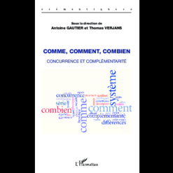 Comme, Comment, Combien Concurrence et Complémentarité