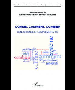 Comme, Comment, Combien Concurrence et Complémentarité
