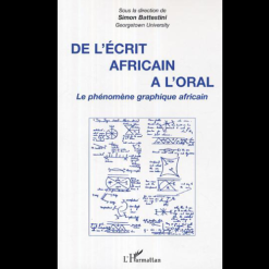 De l’Ecrit Africain à l’Oral (Le Phénomène Graphique Africain)