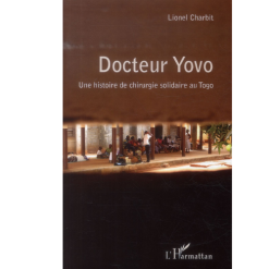Docteur Yovo Une Histoire de Chirurgie Solidaire au Togo