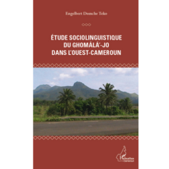 Etude Sociolinguistique du Ghomala- JO dans l’Ouest- Cameroun