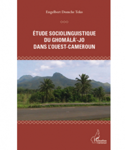 Etude Sociolinguistique du Ghomala- JO dans l’Ouest- Cameroun