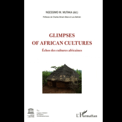 Glimpses of African Cultures (Echos des Cultures Africaines)