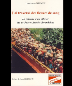 J’ai Traversé des Fleuves de Sang