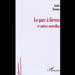 Le Parc à Lièvres et Autres Nouvelles