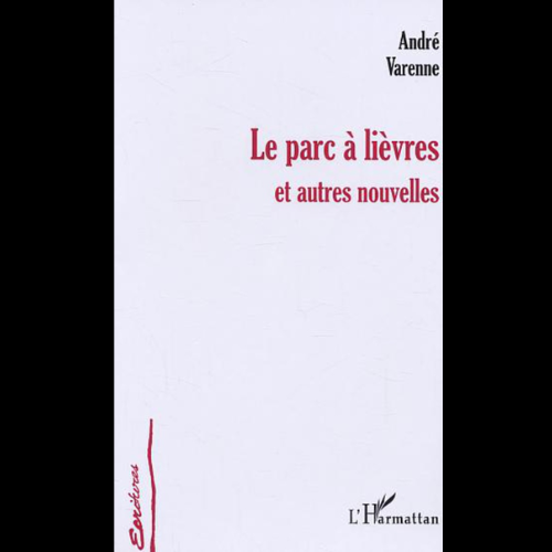 Le Parc à Lièvres et Autres Nouvelles