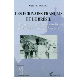 Les Ecrivains Français et le Brésil