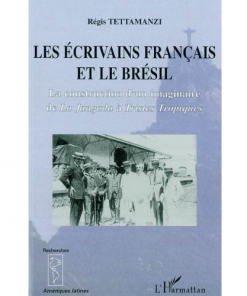 Les Ecrivains Français et le Brésil