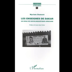 Les Enseignes de Dakar (un Essai de Sociolinguistique Africaine)