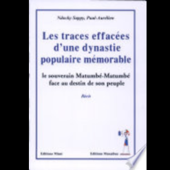 Les Traces Effacées d’une Dynastie Populaire Mémorable (Le Souverain Matumbé-Matumbé Face au Destin de son Peuple)
