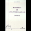 Mesmérisme et Romantisme Allemand (1766-1829)