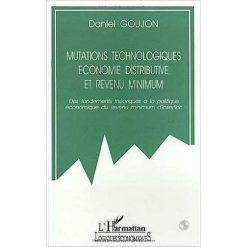 Mutations Technologiques, Économie Distributive Et Revenu Minimum: Des fondements théoriques
