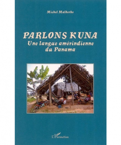 Parlons KUNA une Langue Amérindienne du Panama