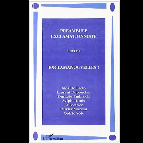Préambule Exclamationis Suivi d’Exclamanouvelles !