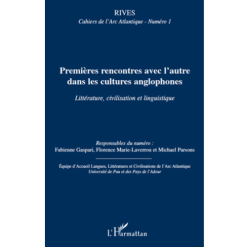 Premières Rencontres avec l’Autre Dans les Cultures Anglophones (Littérature, Civilisation et Linguistique)