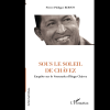 Sous le Soleil de Chavez Enquête sur le Venezuela d’Hugo Chavez