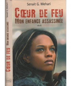 Cœur de Feu Mon Enfance Assassinée
