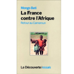 La France Contre l’Afrique Retour au Cameroun