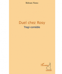 Duel Chez Rosy (Tragi-Comédie)