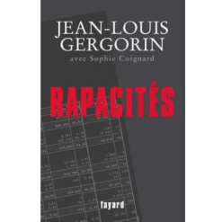 Rapacités, de Gergorin Jean-Louis & Coignard Sophie 2007