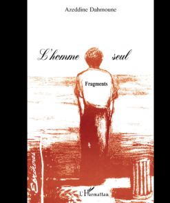 L’homme Seul Fragments